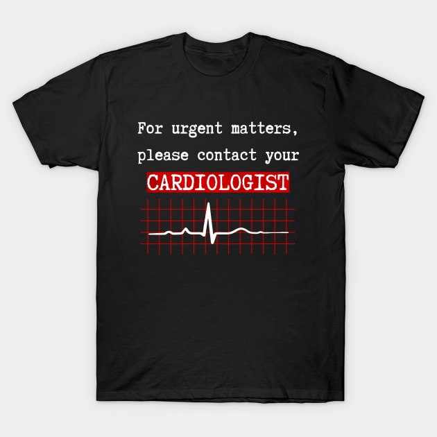 Cardiology T-Shirt by GR-ART